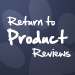 Return To Product Reviews